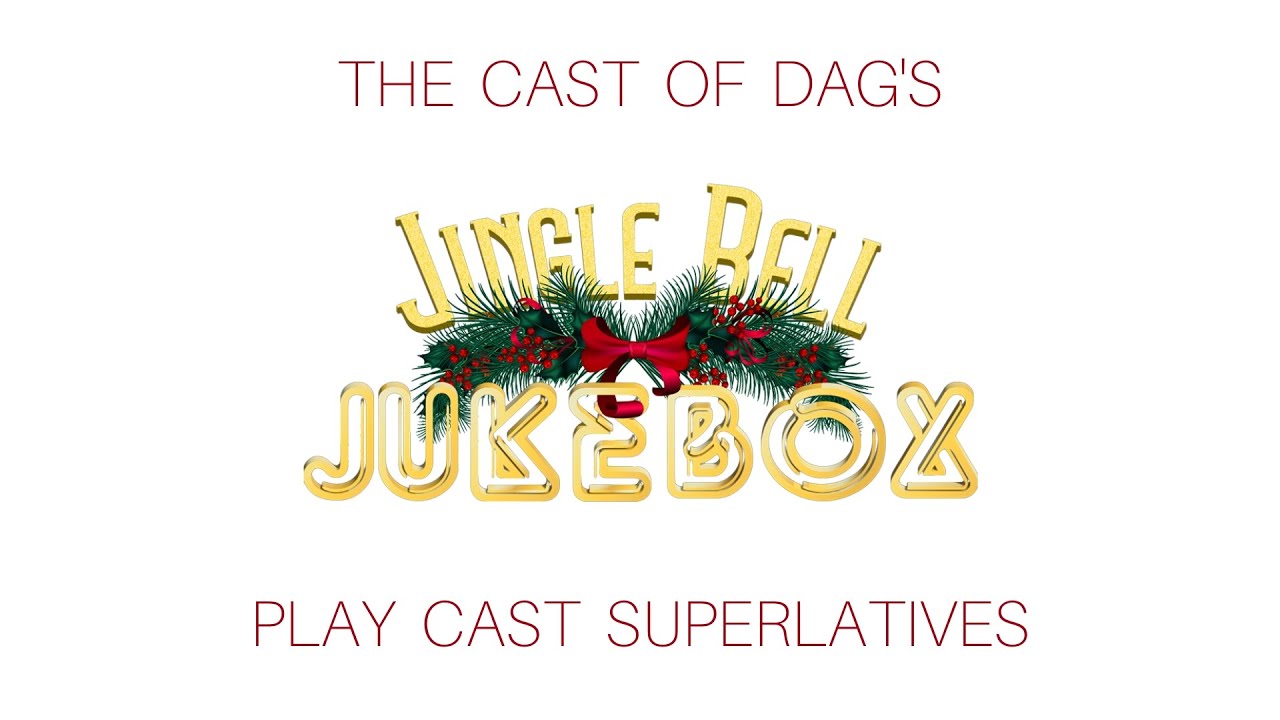The cast of DAG's Jingle Bell Jukebox play cast superlatives! YouTube