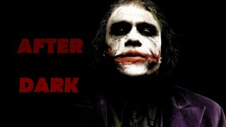 Joker || After Dark
