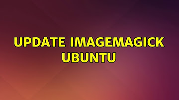 Ubuntu: Update ImageMagick Ubuntu