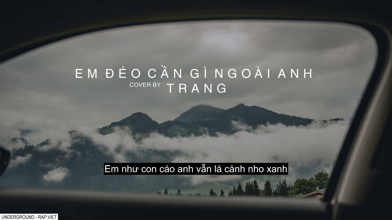 rap buon that tinh Em đéo cần gì nhiều ngoài anh - Trang 「Lyric Video」#Cover
