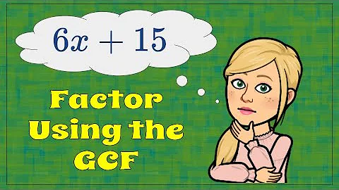 How to Factor the GCF from an Algebraic Expression | 7.EE.A.1 💚