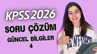 KPSS 2026 GÜNCEL BİLGİLER SORU ÇÖZÜM 4 Lisans/Önlisans/Ortaöğretim #kpss2026