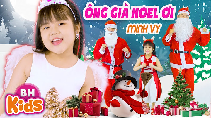 ÔNG GIÀ NOEL ƠI ♫ MINH VY ❅ Nhạc Giáng Sinh Thiếu Nhi [MV]