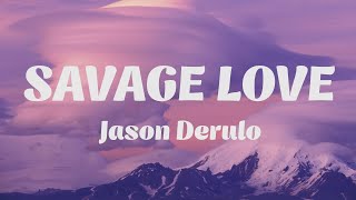 Jason Derulo & Jawsh 685 - Savage Love (Official Music Audio Lyric)