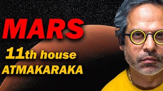 Mars as the Atmakaraka in 11th house