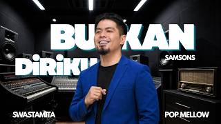 SAMSONS - BUKAN DIRIKU (Cover by Swastamita)
