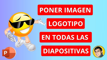 Cómo INSERTAR una IMAGEN o LOGOTIPO en TODAS las DIAPOSITIVAS en POWERPOINT