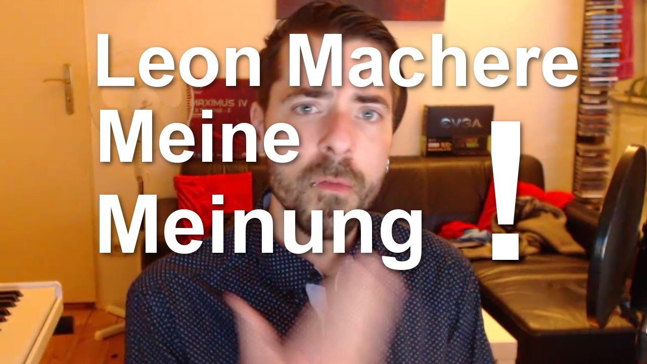 Meine Meinung Zu Leon Machere YouTube meine-meinung-zu-leon-machere-youtube