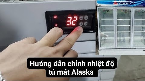Hướng dẫn cài đặt nhiệt độ tủ mát Alaska 3 cánh SL14c3 | Điện Máy Vũ Đại