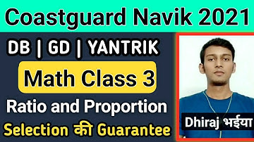 Indian Coastguard Navik GD, DB, YANTRIK  Math Class 3 Ratio And Proportion | By Dhiraj