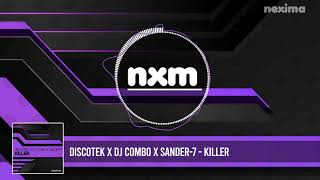 DISCOTEK X DJ COMBO X SANDER 7 - Killer