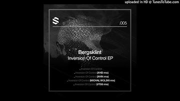 Bergsklint - Inversion of Control (Vtss Remix)