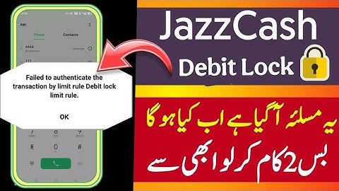 failed to authenticate the transaction by debit lock limit rule Transaction problem Solution Jazzcas