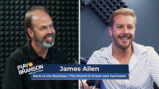 PlayBranson 416 James Allen with Back to the BeeGees and The Sound of Simon and Garfunkel
