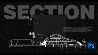 Section Architecture Illustration in Photoshop | Level Up Your Layout