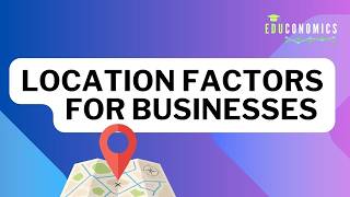 Location Factors easily explained | educonomies screenshot 2