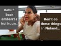 Donot do this in Finland..Things that piss Finns off!! Videos in hindi