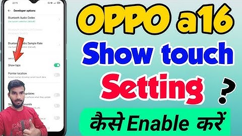 OPPO a16 mein Show touch Setting kaise kare | How to enable show touch setting in OPPO a16