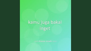 Kamu Juga Bakal Inget