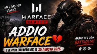 Warface Clutch | Addio a Warface, chiudono i server