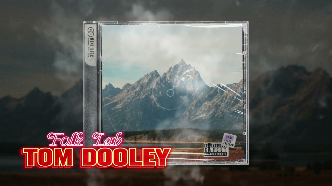 Watch Tom Dooley – Traditional American Folk Song | FolkLabUsa on YouTube Watch Tom Dooley – Traditional American Folk Song | FolkLabUsa on YouTube