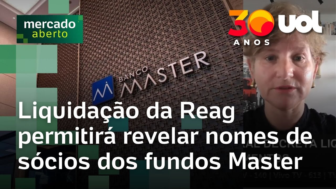 Liquidação da Reag permitirá revelar nomes de sócios dos fundos do Banco Master | Mariana Barbosa