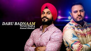 Daru Badnaam | Kamal Kahlon & Param Singh | Official Video | Pratik Studio | Latest Punjabi Songs