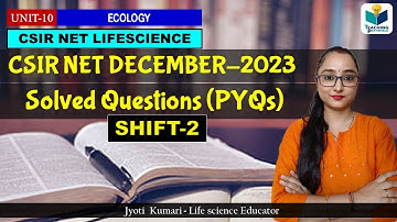 Ecology CSIR NET Solved Questions | December 2023 PYQs | Detailed Discussion|| SHIFT-2