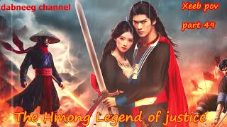 Xeeb Pov The Swordsman legend Episode 49 - Hmong Action Warrior Story
