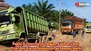 Paksa Si Oren Turun Tangan,Kasihan Lihat Truk Hino Karna Temannya Tak Mampu Narik