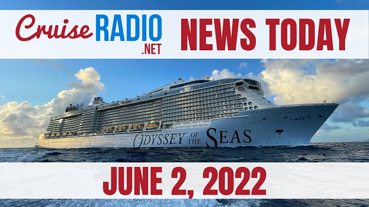 Cruise News Today — June 2, 2022: Carnival Fire Update, Future Cruise Credits never expire, Icon OTS