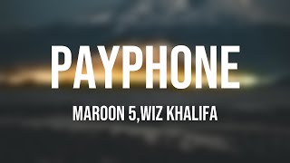 Payphone - Maroon 5,Wiz Khalifa {Lyric Version} 💭