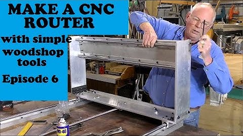 Episode 6 MAKE A CNC ROUTER WITH SIMPLE WOODSHOP TOOLS (GANTRY and X- axis)