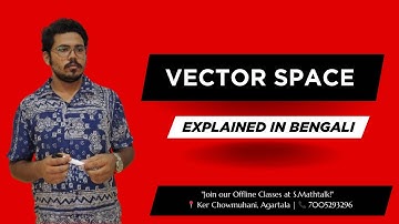 Vector space || Lecture 1 || Explained in Bengali || #bscmathematics #mathematics #jeemains