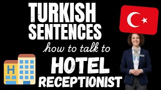 Turkish sentences - Talking to Hotel Staff | Learn Intermediate Turkish vocabulary