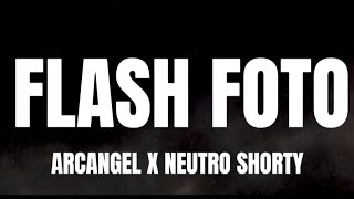 Arcangel x Neutro Shorty - flash foto (letra/lyric)