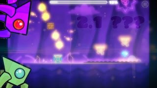 GEOMETRY DASH 2.1 ANOTHER FIREBALL SNEAK PEAK ?! - Fanmade by Desticy