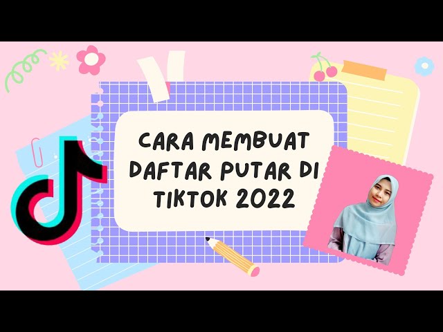 CARA MEMBUAT DAFTAR PUTAR DI TIKTOK 2022 class=