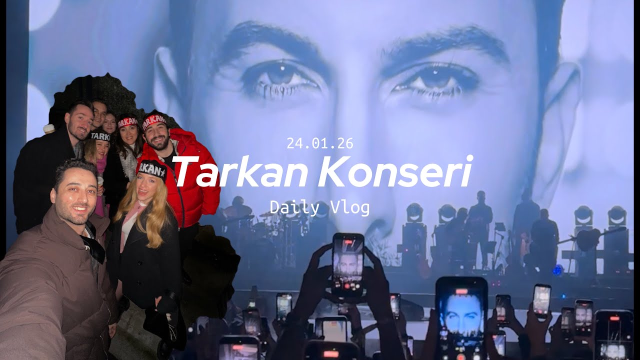 TARKAN Konseri | daily vlog