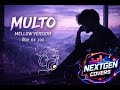 MULTO (Mellow Version) | Cup of Joe Reimagined by NextGen Covers