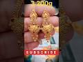 3200g earring design  22k light  weight earring gold  earrings earrings gold shortreels