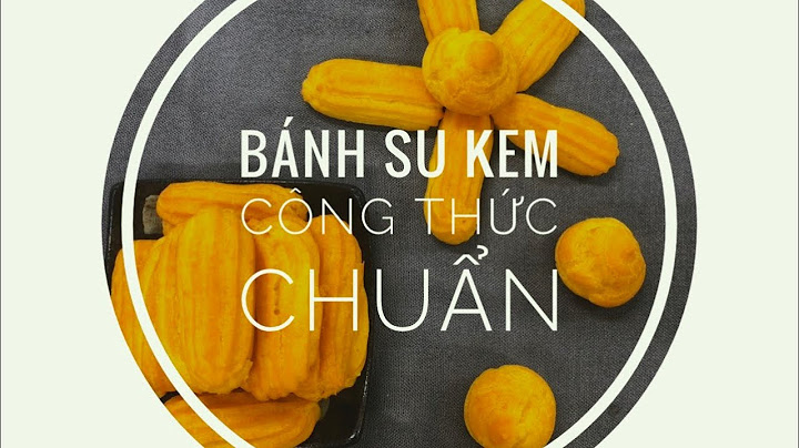 Hướng dẫn làm bánh su kem	Informational, Transactional