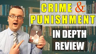CRIME AND PUNISHMENT - IN DEPTH REVIEW