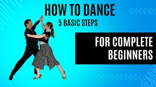 How to Dance - 5 basic elements for complete beginners