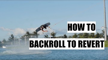 HOW TO DO A BACK ROLL TO REVERT - WAKEBOARDING TUTORIAL