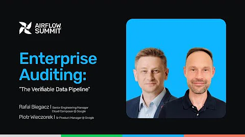 Enterprise Auditing: "The Verifiable Data Pipeline" - Airflow Summit 2025