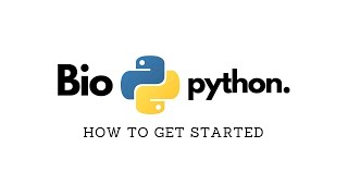 #Biopython | How to get started | Bioinformatics | Computational biology