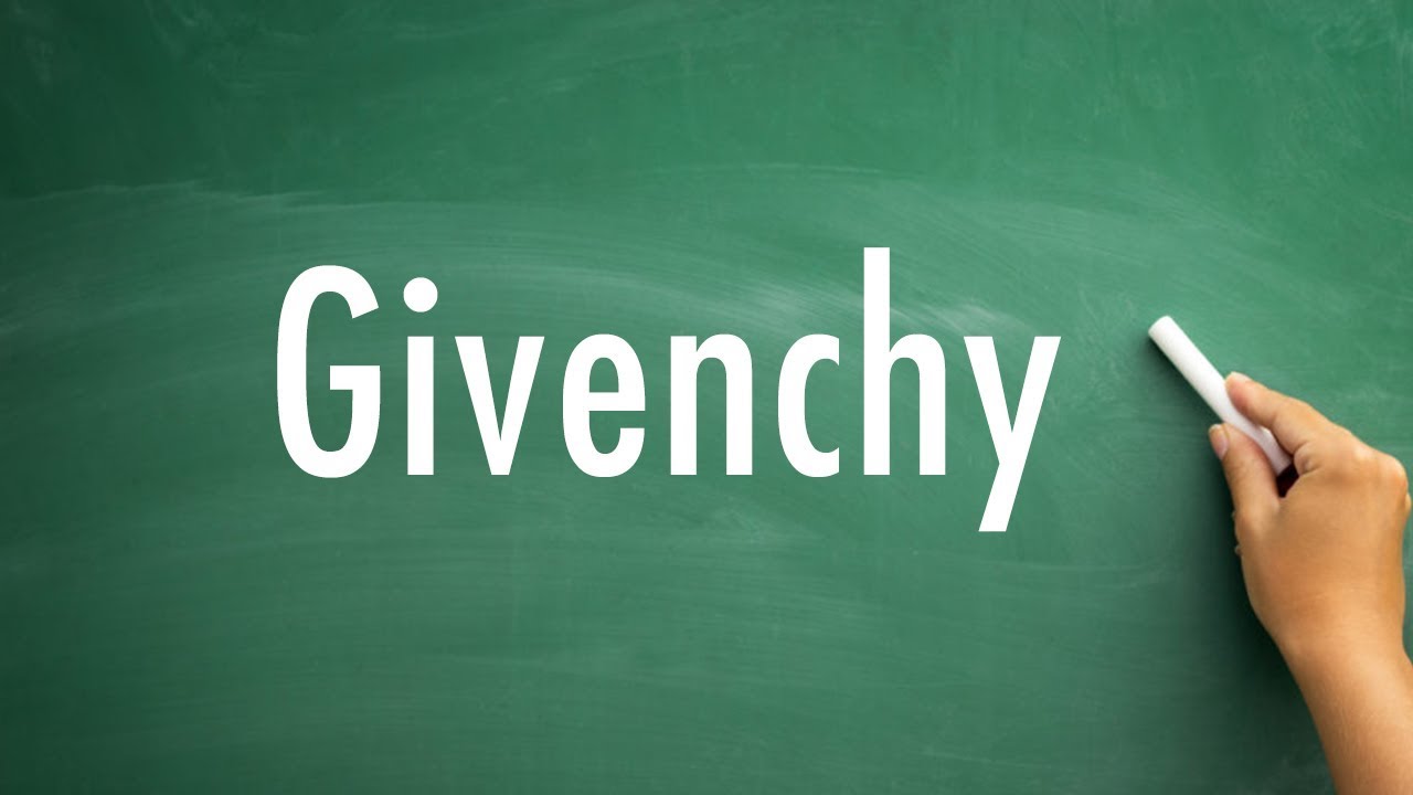 How Do You Pronounce Givenchy - YouTube