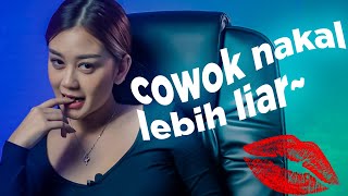 TERB0NGKAR! ALASAN CEWEK SUKA COWOK NAKAL