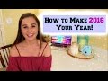 8 Ways to Make 2016 The Best Year!